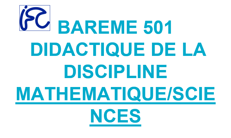 B501 - DIDACTIQUE DE LA DISCIPLINE - MATHEMATIQUE/SCIENCES (40H)